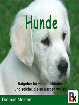 cover image of Ratgeber für Hundeliebhaber/innen und solche, die es werden wollen